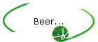 Beer...