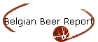 Belgian Beer Report
