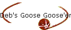 Deb's Goose Goose'em